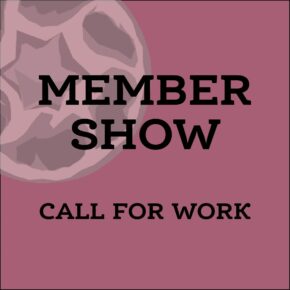 Call For Work: Member Show